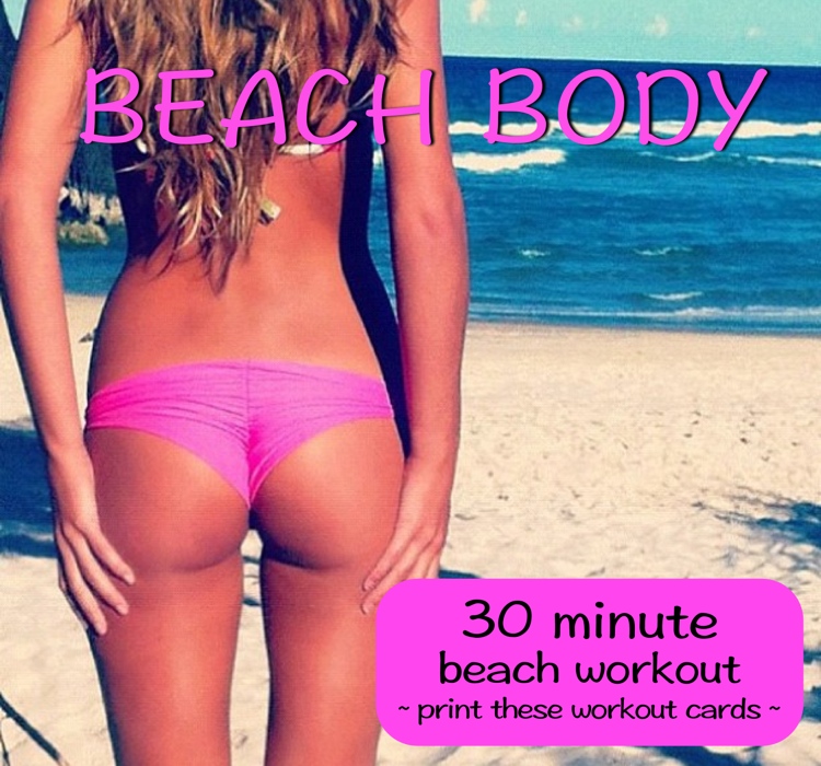 beach body workout - get in shape tips - print this workout
