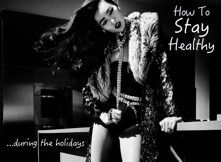 how to stay healthy during the holidays