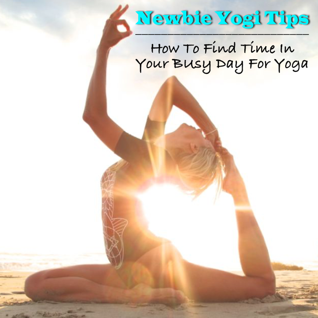 finding time for yoga - newbie yogi tips