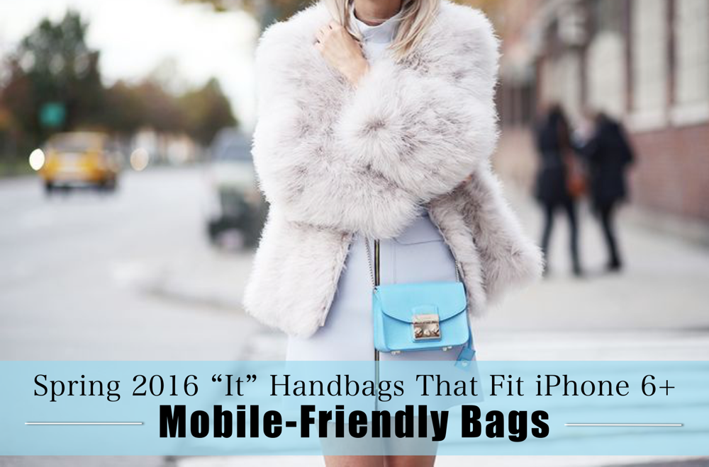 mobile friendly bags spring 2016